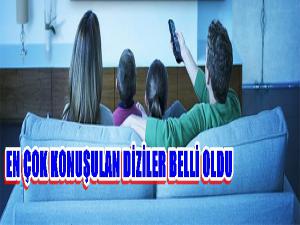 EN ÇOK KONUŞULAN DİZİLER BELLİ OLDU